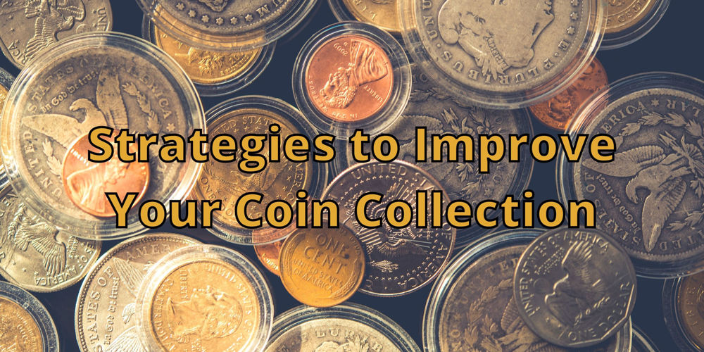 Strategies to improve your coin collection hero image
